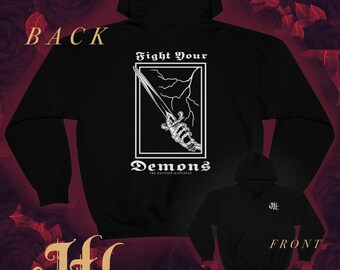 FIGHT YOUR DEMONS Hoodie - The Haunted Happiness Collection - Mental Health Awareness - Gothic Sweatshirts - Pullover Hoodie