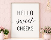 Hello Sweet Cheeks Printable Art, Bathroom Decor, Funny Bathroom Art, Nursery Decor, Bathroom Quote Print, Nursery Art INSTANT DOWNLOAD