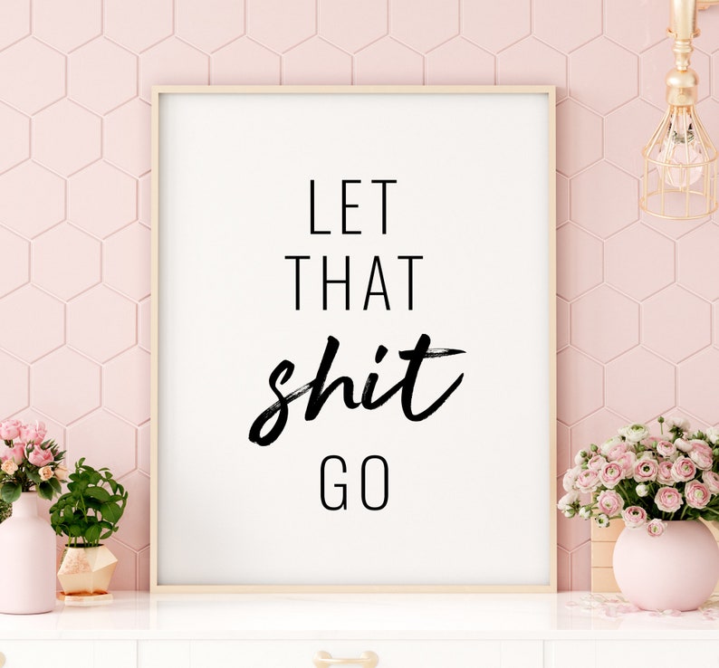Bathroom Printables: Let That Shit Go Printable Art Funny | Etsy