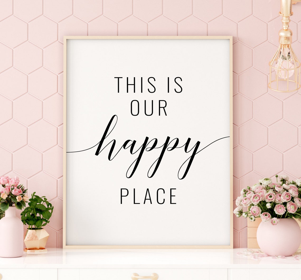 This is Our Happy Place Printable Art Sign Home Wall Etsy