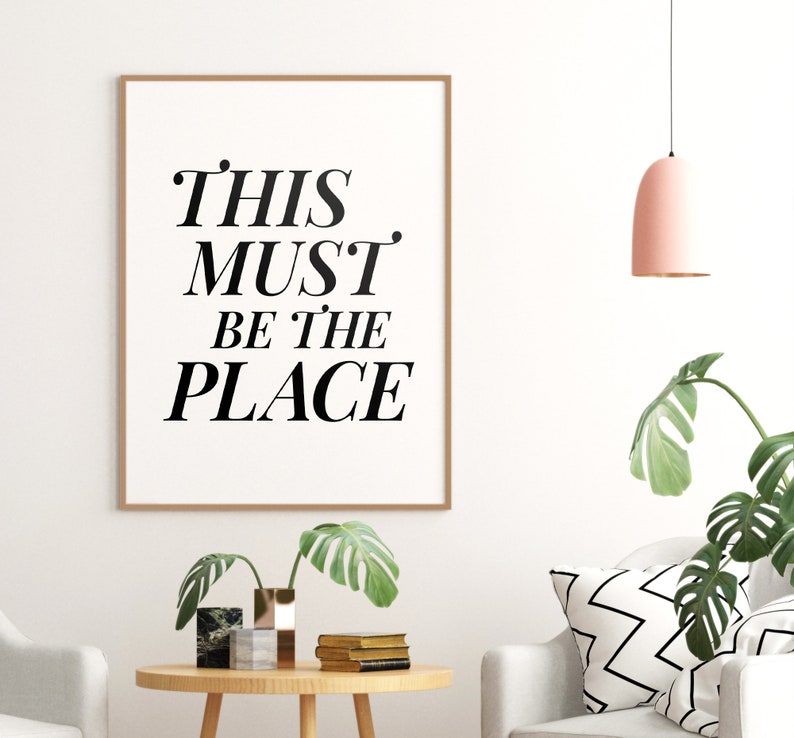 This Must Be The Place Printable Art Inspirational Quote | Etsy