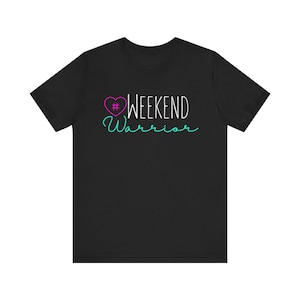 Weekend Warrior Women&#39;s Graphic Tee | Teal Warrior | Inspirational T-Shirt