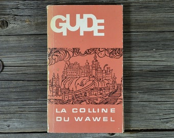 Guide on Wawel Hill in Kraków in French; Colline du Wawel. Guide, Kazimierz Kuczman 1980; Illustrated with photographs, Cracow castle guide