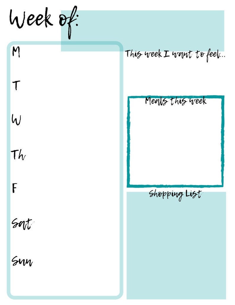May include: A printable weekly planner with a light blue background and teal accents. The planner includes sections for "Week of", "This week I want to feel...", "Meals this week", and "Shopping List".