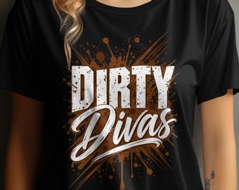 Dirty Divas T-Shirt, Obstacle Course Race Shirt, Off-Road Dirt Racing Graphic Tee