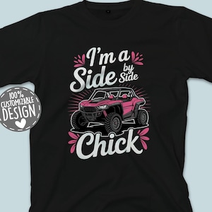 Side By Side Chick T-Shirt, UTV Girl, Off Road T Shirt, Adventure Gift Tee, Motorsports Apparel, Fun ATV T-Shirts, SxS Riding, Unisex