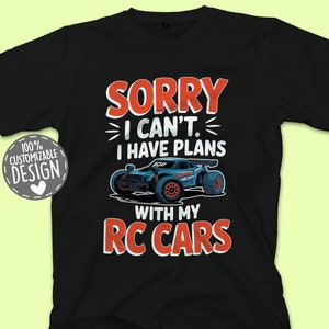 Funny RC Cars T-Shirt, Humorous Racing Tee, RC Car Hobby Shirt, Gift for RC Enthusiasts, Remote Control Car Lovers Shirt, Unisex