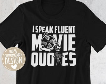 Movie Fan T-Shirt | I Speak Fluent Movie Quotes, Movie Gift Idea, Movie Geek Shirt, Movie Lover Gift, Unisex