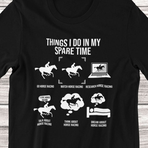 Funny Horse Racing Tshirt Things I Do in My Spare Time Etsy
