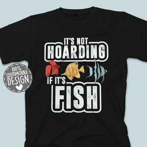 Funny Fish Keeping T-Shirt, Aquarium Lover Gift, Humor Fish Enthusiast Tee, Fish Tank Apparel, Aquarist Shirt, Unisex
