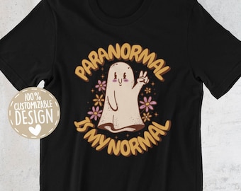 Paranormal Is My Normal Ghost T-Shirt: Ghost Hunter Gift