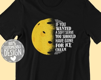 Funny Pickleball Player T-Shirt | If You Want A Soft Serve, Pickleball Game Shirt, Pickleball Outfit, Pickleball Gift, Unisex