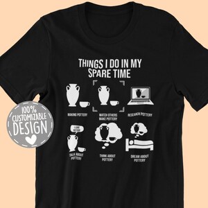 Pottery T-Shirt: Things I Do In My Spare Time, Unisex Cotton Tee