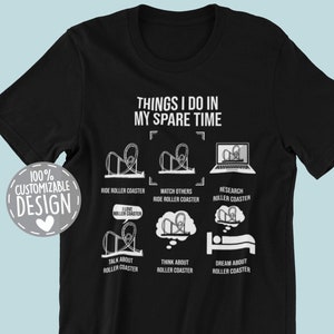 Roller Coaster Lover T-Shirt |  Things I Do In My Spare Time, Amusement Park Gift, Unisex