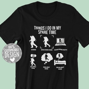 Funny Hiking T-Shirt | Things I Do In My Spare Time, Hike Gift, Outdoor Lover Shirt, Mountaineer Shirt, Unisex