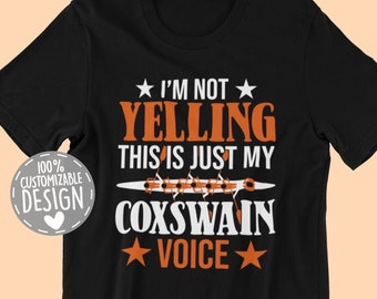Coxswain Rowing T-Shirt: I'm Not Yelling, Rower Gift