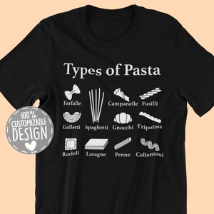 Types of Pasta T-Shirt | Italian Food Lover Gift, Pasta Lover Tee, Foodie Shirt, Unisex