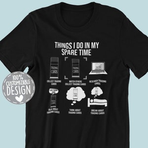 -shirt du jeu de cartes à collectionner | Cartes à collectionner, cadeau de collection, ce que je fais, chemise de jeu de cartes de table, t-shirt booster, unisexe
