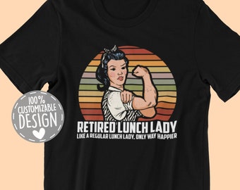 Retired Lunch Lady T-Shirt: Funny Cafeteria Lady Gift