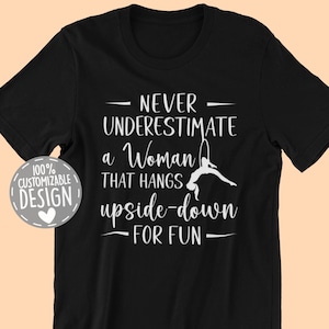 Aerial Dance Lyra T-Shirt | Aerial Dancing Shirt, Never Underestimate A Woman, Aerialist Gift, Acrobatic Dancer, Aerial Hoop Shirt, Unisex
