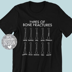 Orthopedic Surgeon T-Shirt | Types Of Bone Fractures, Orthopedic Surgeon Gift, Ortho Nursing Tee, Unisex