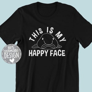 Funny Blobfish T-Shirt | This Is My Happy Face, Blobfish Lover Gift, Blob Shirt, Blobby Outfit, Unisex