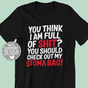 Stoma Bag T-Shirt | Ostomy Bag Tee, Colostomy Apparel, Funny Ileostomy Gift, Urostomy Shirt, Unisex