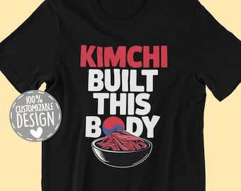 Kimchi Built This Body T-Shirt | Korean Foodie Tee