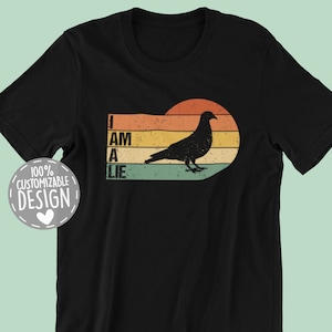 Vintage Pigeon T-Shirt | I am a lie, Perfect Gift for Bird Watcher, Government Conspiracy, Unisex