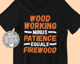 Funny Woodworking T-Shirt | Woodworker Carpentry Gift