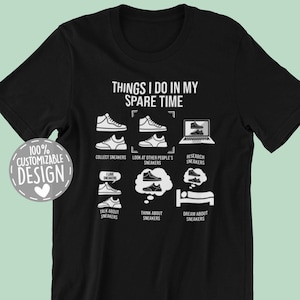 Sneaker Collector T-Shirt | Things I Do, Shoe Collector Gift, Footwear Fan Shirt, Sneaker Lover Gift, Fresh Kicks Outfit, Unisex