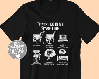 Furniture Flipping T-Shirt | Refinishing Gift, Unisex