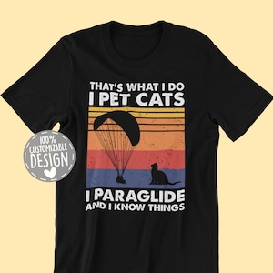 Paragliding and Cat Lover T-Shirt | Paraglider Gift, That&#39;s What I Do, Parasailing Tee, Unisex