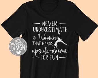 Aerial Dance Lyra T-Shirt | Aerial Dancing Shirt, Never Underestimate A Woman, Aerialist Gift, Acrobatic Dancer, Aerial Hoop Shirt, Unisex