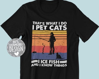 Funny Ice Fishing and Cat Lover T-Shirt | Amazing Gift for Ice Fisher and Cat Owners, Fishermen Outfit, Unisex