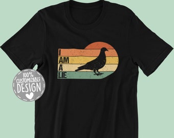 Vintage Pigeon T-Shirt | I am a lie, Perfect Gift for Bird Watcher, Government Conspiracy, Unisex