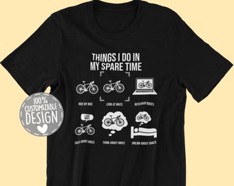 Funny Cycling T-Shirt | Things I Do In My Spare Time, Bicycle Lover Gift, Bike Shirt, Cyclist Shirt, Unisex