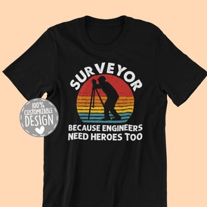 Land Surveying T-Shirt | Funny Surveyor Shirt, Surveying Apparel, Surveying Profession Gift, Unisex