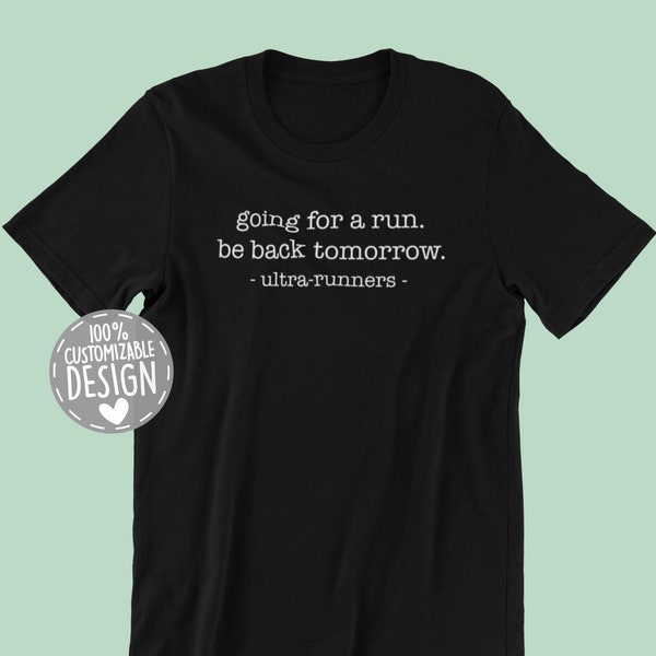 Funny Ultramarathon T-Shirt | Back Tomorrow, Ultra Runner Gift, Ultra Distance Running Apparel, Trail Runner Shirt, Unisex