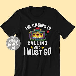Funny Casino T-Shirt | The Casino Is Calling, Slot Machine Shirt, Gambling Outfit, Casino Fashion, Gambler Gift, Unisex