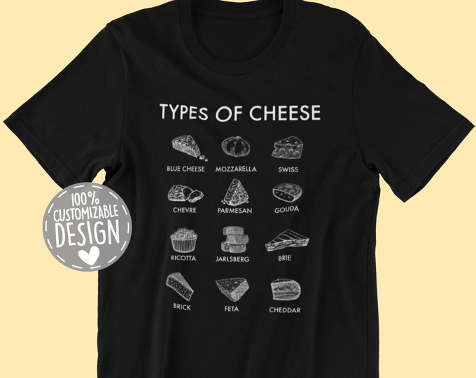 Cheese Lover T-Shirt | Types Of Cheese, Cheese, Foodie Gift, Cheese Fan Outfit, Cheese Eater, Unisex