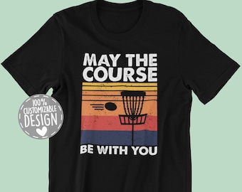 Cool May The Course Be With You T-Shirt For Frolf Players Cool May The Course Be With You T-Shirt For Frolf Players