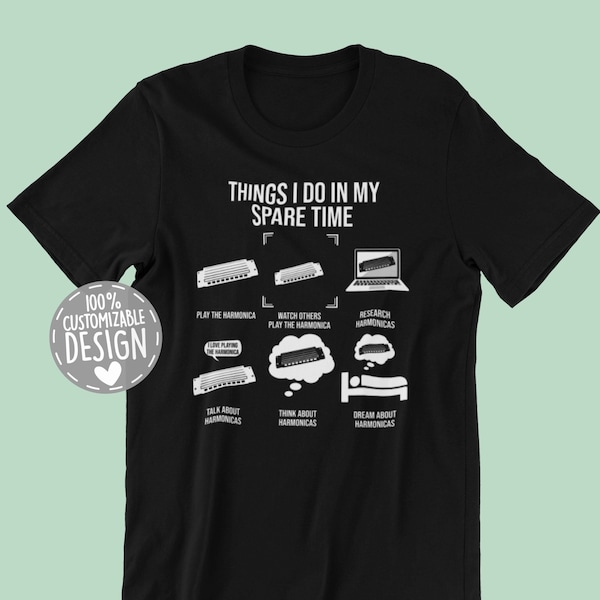 Harmonicist T-Shirt | Things I Do, Harmonica Gift, Harmonica Player Shirt, Musician Tee, Mouth Harp Shirt, Instrument Shirt, Unisex