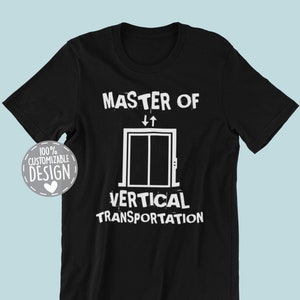 Elevator Mechanic T-Shirt | Vertical Transportation. Maintenance Worker Gift, Elevator Repair Outfit, Elevator Technician Apparel, Unisex