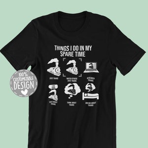 Trainspotter T-Shirt | Things I Do, Trainspotting Shirt, Train Lover Gift, Model Train Enthusiast, Unisex