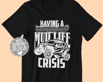 Mud Life Crisis UTV T-Shirt: Off Road Racer Gift