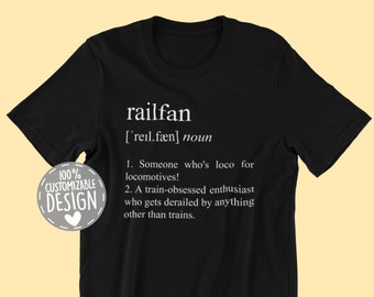 Railfan Definition T-Shirt | Trainspotting Shirt, Train Lover Gift, Model Train Enthusiast, Lokomotive Apparel, Trainspotter Tee, Unisex