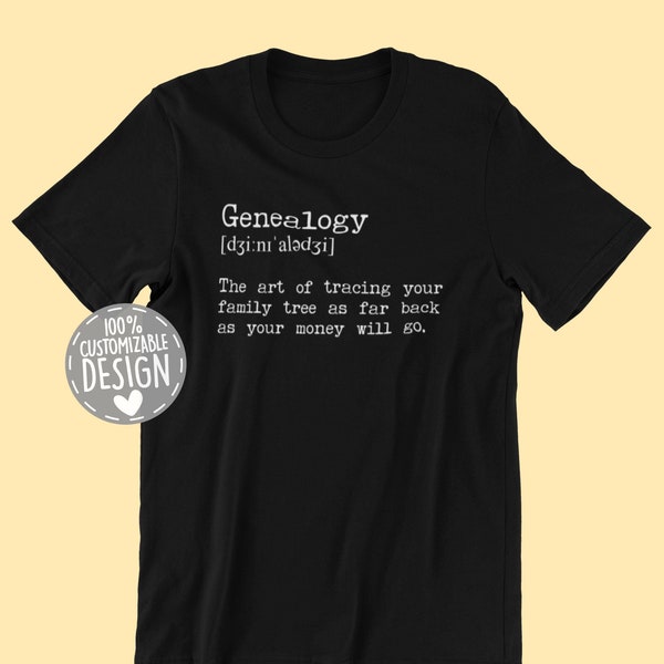 Genealogy Definition T-Shirt | Genealogy Gift, Genealogist Gift, Ancestry Shirt, Family History Shirt, Family Tree Shirt, Unisex