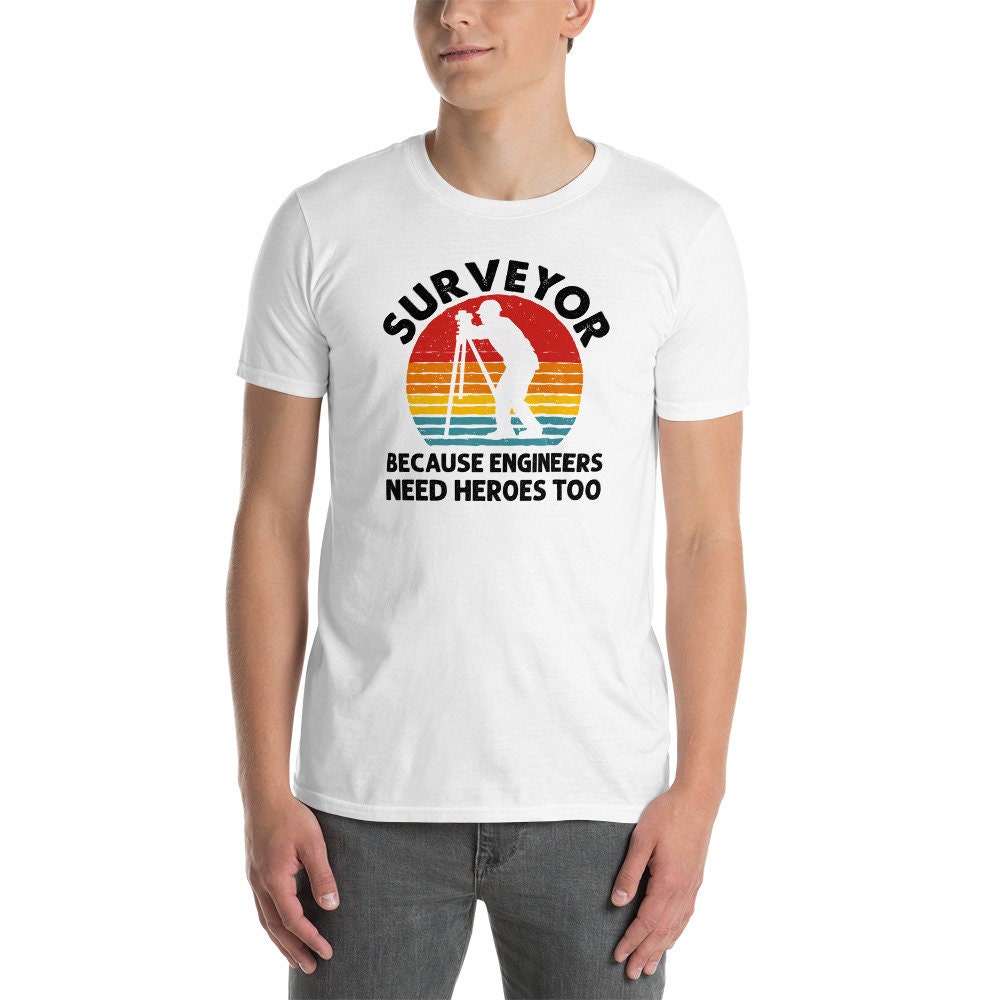Land Surveying T-shirt | Funny Surveyor Shirt, Surveying