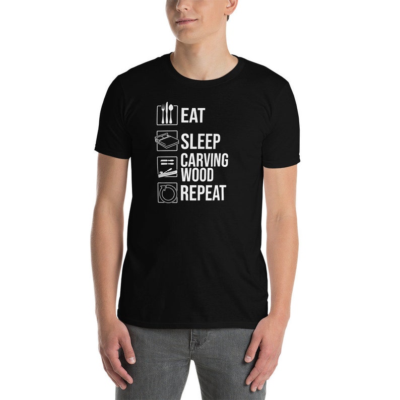 Funny Wood Carving T-Shirt | Eat Sleep Wood Carve Repeat, Woodworking Shirt, Wood Carver Gift, Woodsman Tee, Woodcarving Lover Shirt, Unisex